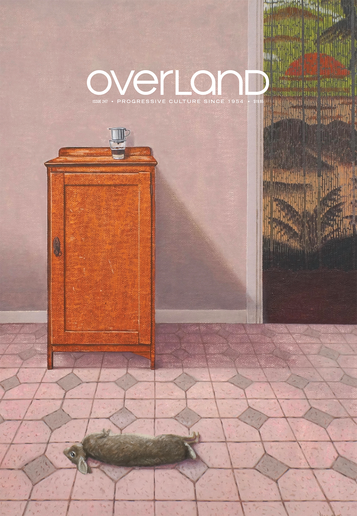 Cover of Overland 247. Cover design is a painting by Hop Dac, of a pink wall and floor, with an orange cabinet, a beaded door curtain, and a brown rabbit lying on the floor.